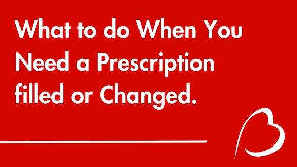 Play YouTube Video - what to do when you need a prescription filled or changed