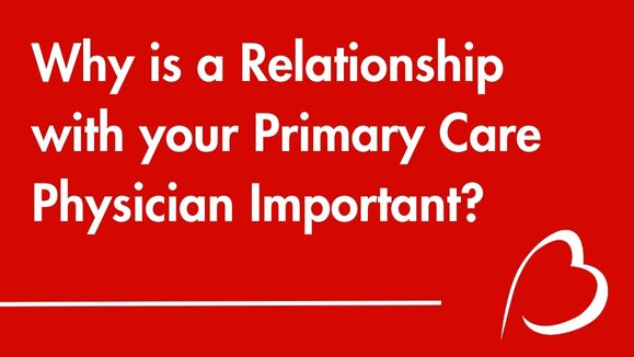 Play YouTube Video - Why is a Relationship with your Primary Care Physician Important?