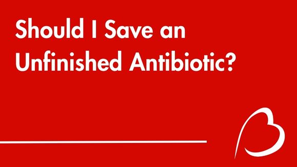 Play YouTube Video - should I save an unfinished antibiotic?