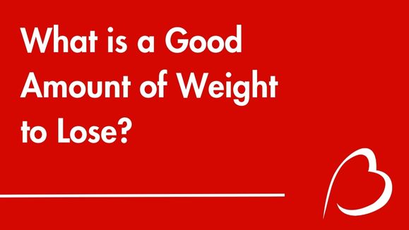 Play YouTube Video - What is a Good Amount of Weight to Lose?