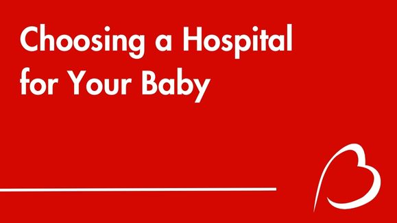 Play YouTube Video - choosing a hospital for your baby