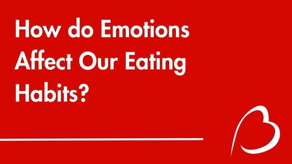 Play YouTube Video - How do Emotions Affect Our Eating Habits?